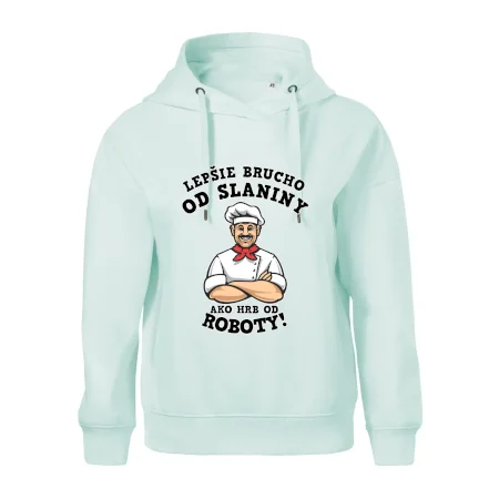 Lepšie brucho od slaniny ako hrb od roboty