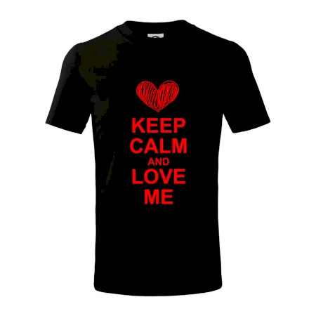 Keep calm and love me