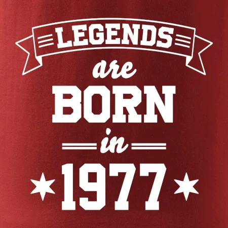 Legends are born in 1977