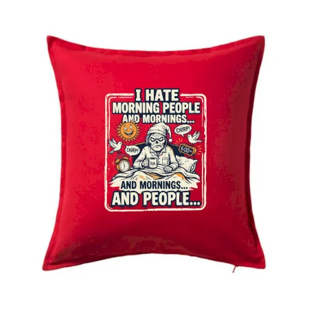 i hate morning people and mornings.... and people... - farebný obrázok