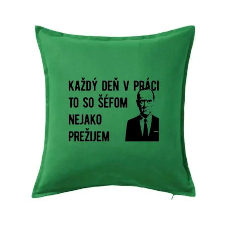 Každý deň v práci to so šéfom nejako prežijem
