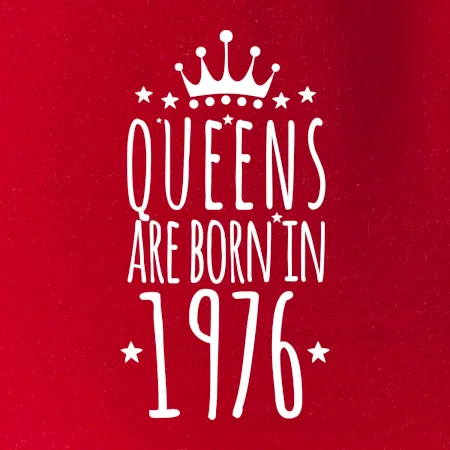 Queens are born in 1976