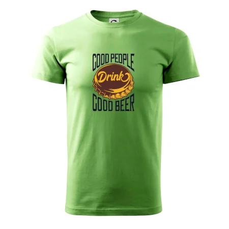 Good People Drink good Beer
