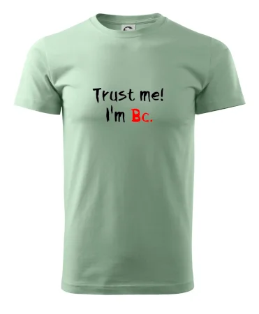 Trust me I´m  Bc. / Ver mi som Bc.