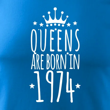 Queens are born in 1974