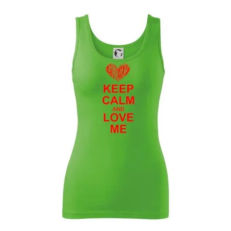 Keep calm and love me