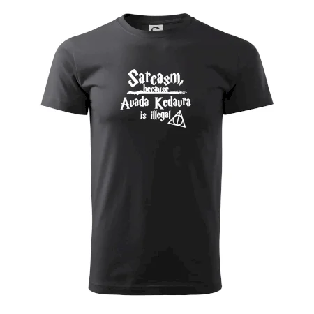 Harry - Sarcasm, because Avada Kedavra is illegal