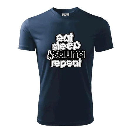 Eat sleep sauna repeat
