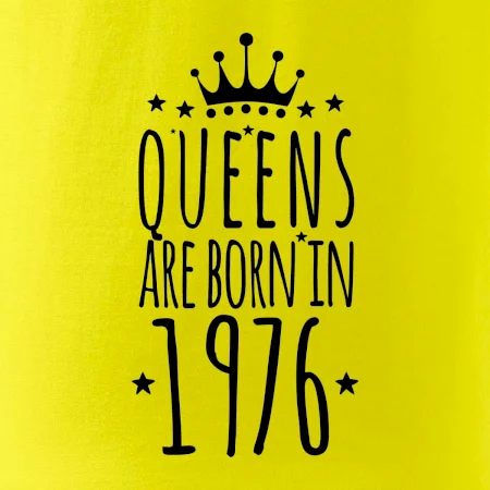 Queens are born in 1976