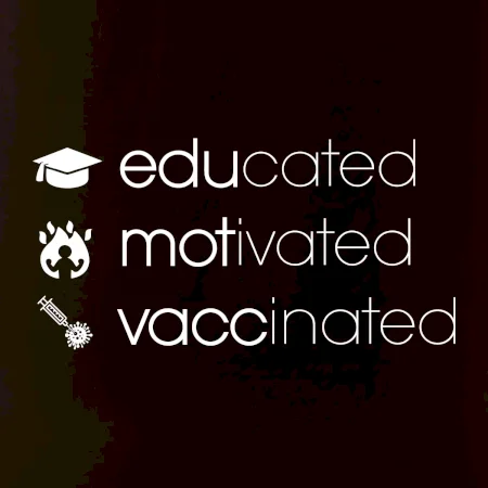 Educated motivated vaccinated