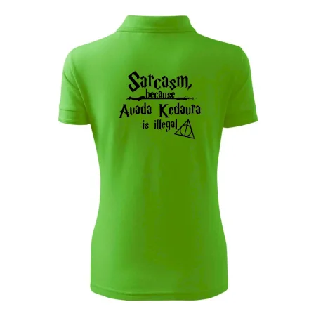 Harry - Sarcasm, because Avada Kedavra is illegal
