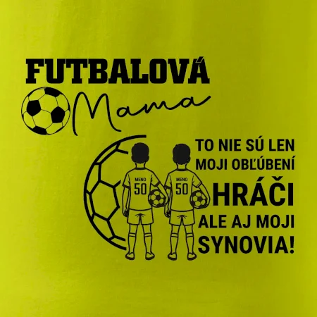 Futbalová mama - Dvaja synovia (vaše meno a číslo)