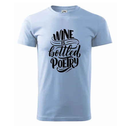 Wine is bottled poetry