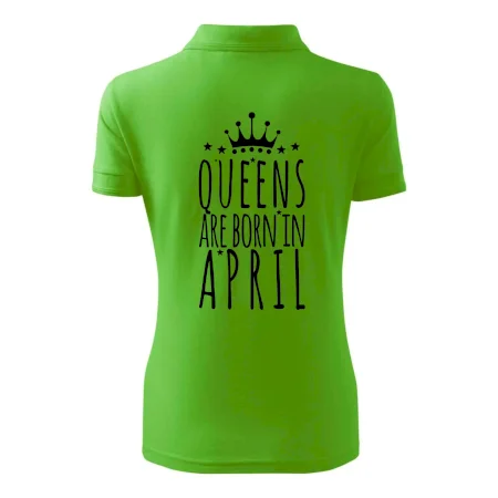Queens are born in April