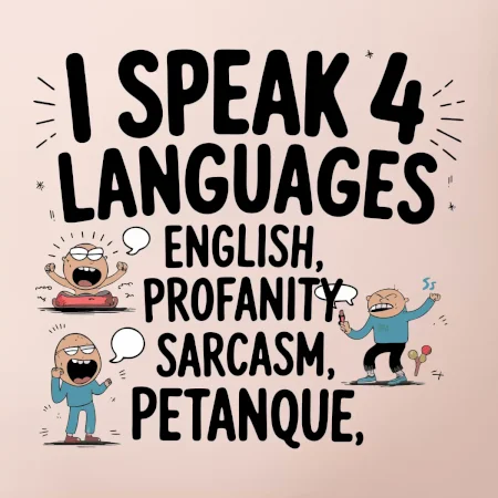 I speak 4 language - Petanque