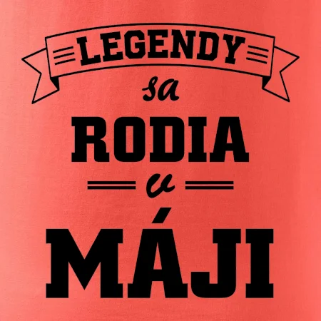Legendy sa rodia v máji