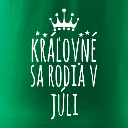 Kráľovné sa rodia v júli