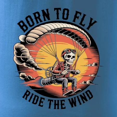 Paraglide BORN TO FLY RIDE THE WIN