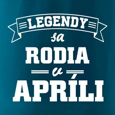 Legendy sa rodia v apríli