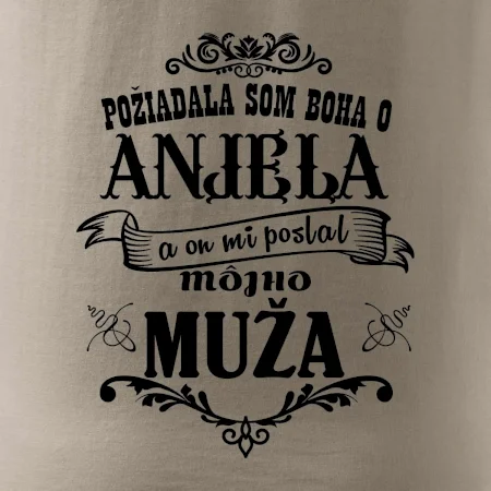 Požiadala som Boha o anjela a on mi poslal môjho muža