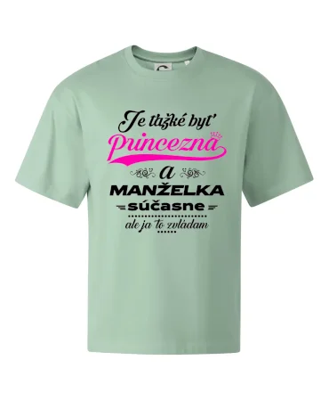 Je ťažké byť princezná manželka