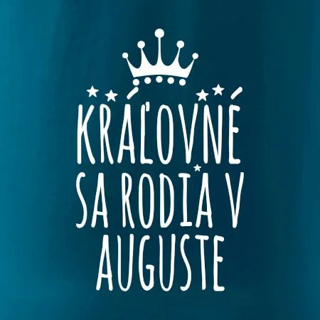 Kráľovné sa rodia v auguste