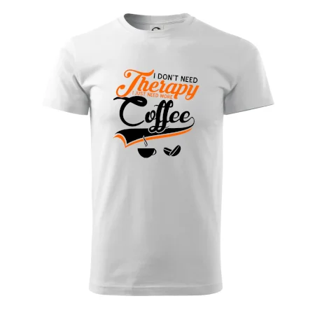 I don't need therapy coffee