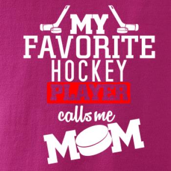My favorite hockey player calls me DAD / MOM