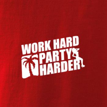 Work hard, party harder