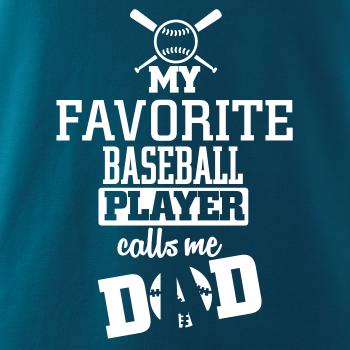 My favorite baseball player - DAD / MOM