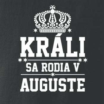 Králi sa rodia v auguste