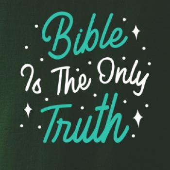 Bible is the only truth