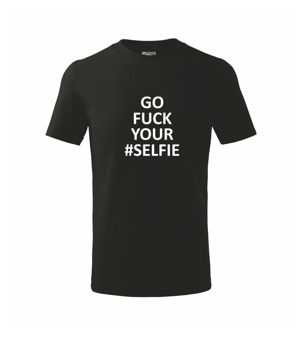 Tričká na párty - Go fuck your selfie - Tričko detské bavlnené