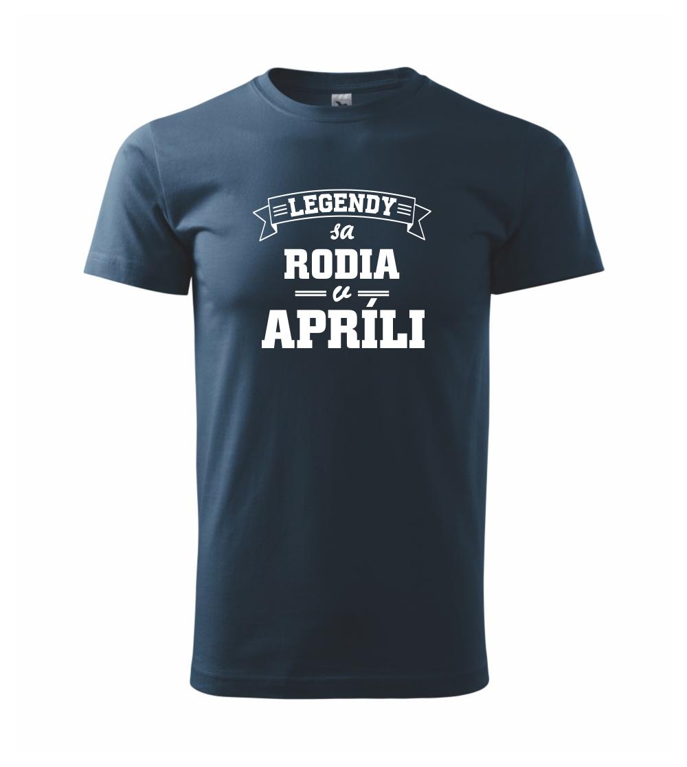 Legendy sa rodia v apríli Legendy sa rodia v apríli