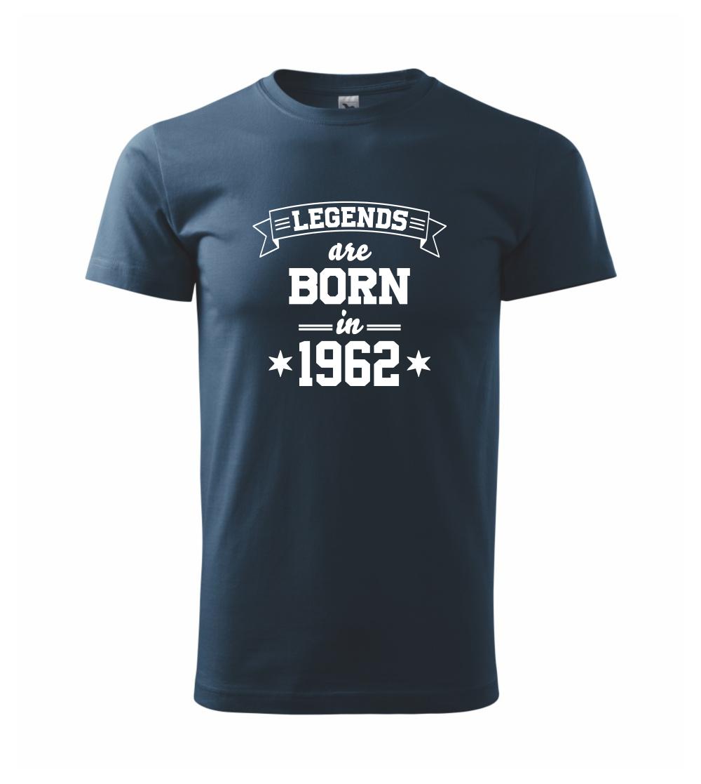 Legends are born in 1962 Legends are born in 1962