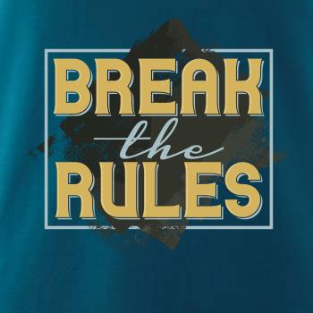 Break the rules