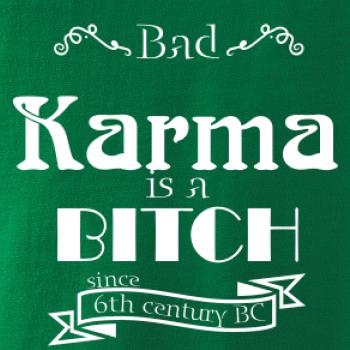Bad Karma is a Bitch