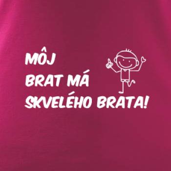 Môj brat má skvelého brata