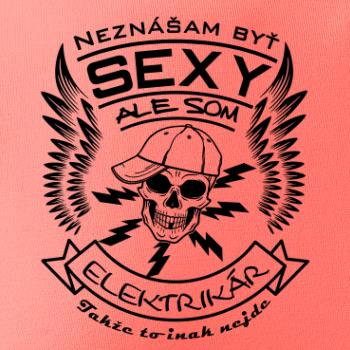Neznášam byť sexy ale som Elektrikár
