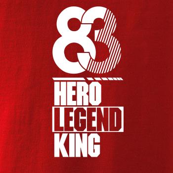 Hero, Legend, King x Queen 1983