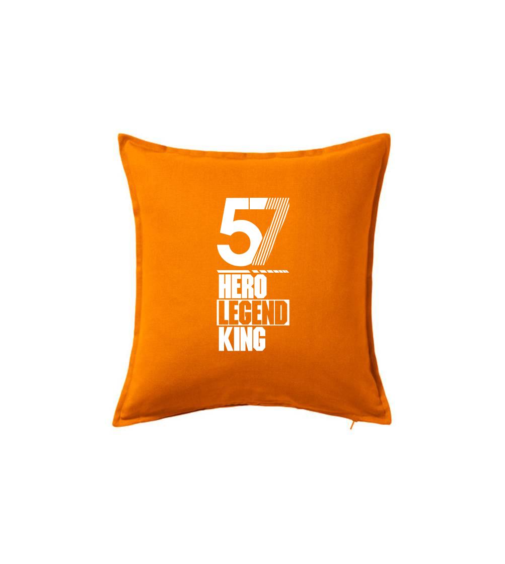 Narodeninové tričká pre hrdinov - Hero, Legend, King x Queen 1957 - Vankúš 50x50