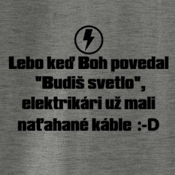 Lebo keď Boh povedal - elektrikár Lebo keď Boh povedal - elektrikár
