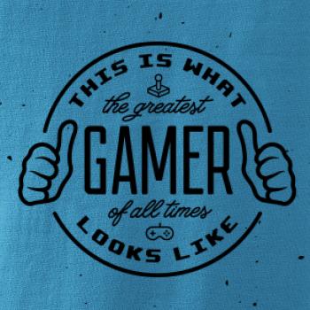 Look like Greatest gamer