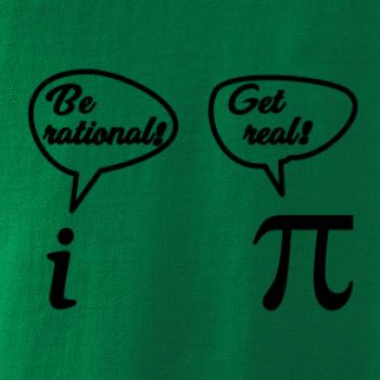 Be rational! Get real!