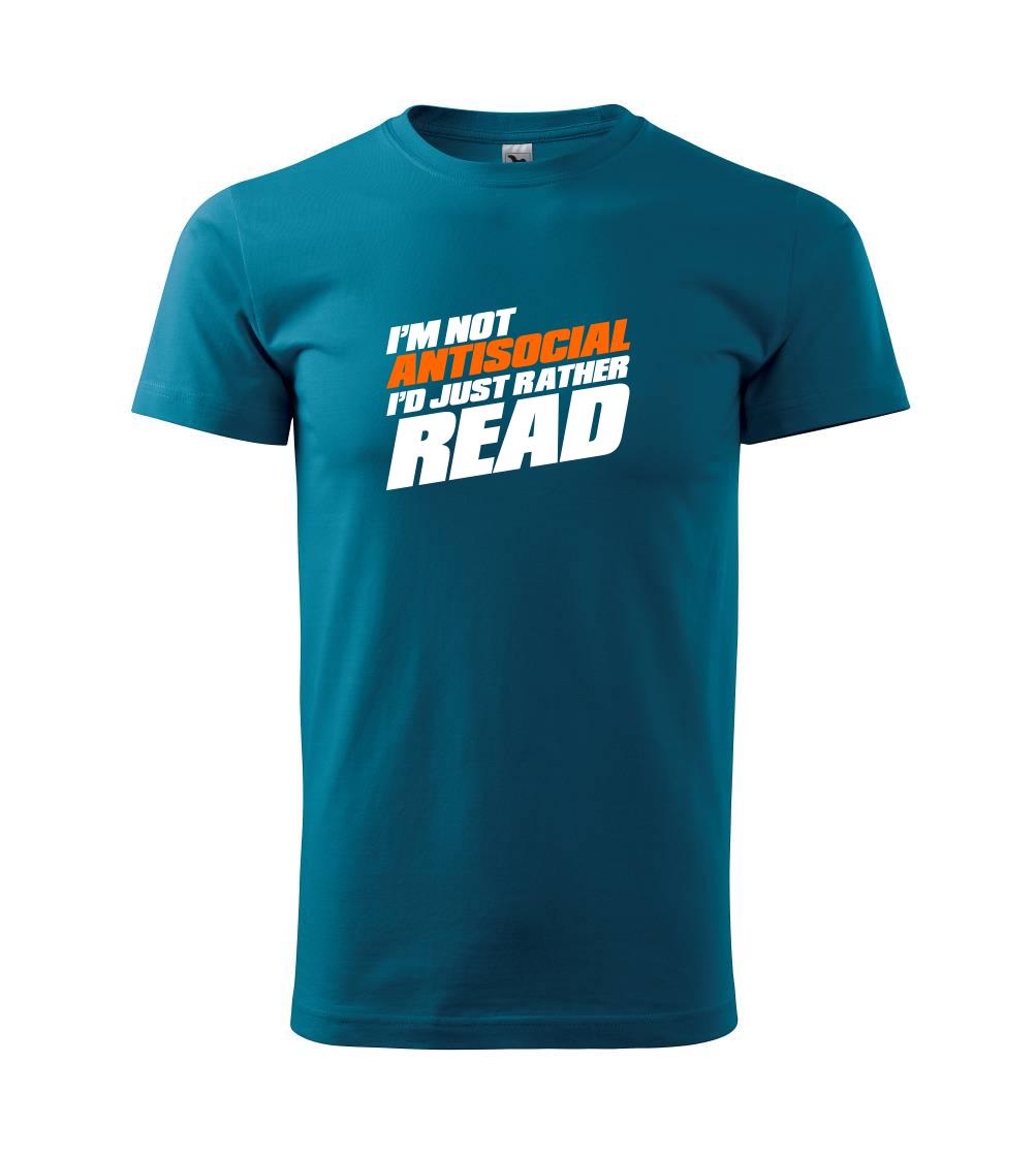 I'm not antisocial i'd just rather read I'm not antisocial i'd just rather read