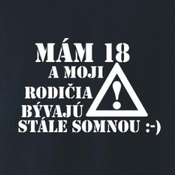 Mám 18 a moji rodičia bývajú stále so mnou