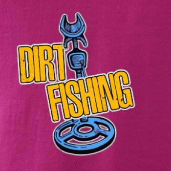 Dirt fishing