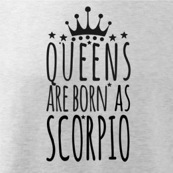 Queens are born as Scorpio - Škorpión