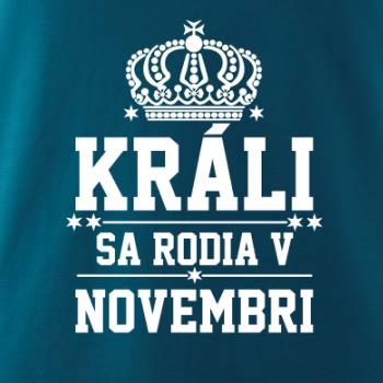 Králi sa rodia v novembri Králi sa rodia v novembri