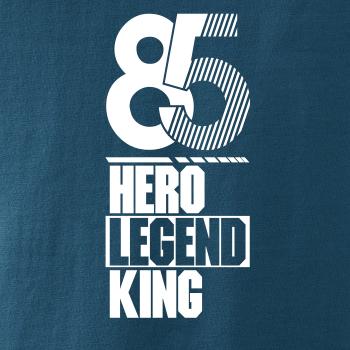 Hero, Legend, King x Queen 1985 Hero, Legend, King x Queen 1985